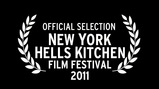 Official Selection - New York Hells Kitchen Film Festival 2011