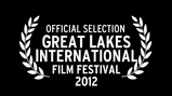 official selection - Great Lakes International Film Festival 2012
